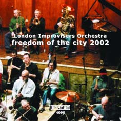 London Improvisers Orchestra  --  Freedom of the City festival 2002